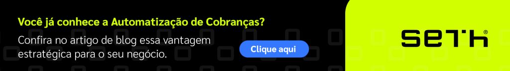 Você já conhece a Automatização de Cobranças? Confira no artigo de blog essa vantagem estratégica para o seu negócio.. Clique aqui.
