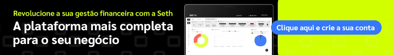 Revolucione a sua gestão financeira com a Seth. A plataforma mais completa para o seu negócio. Clique aqui e crie a sua conta.
