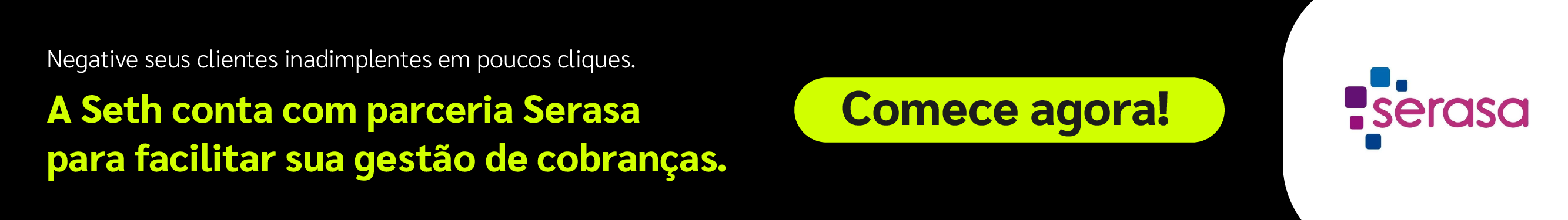 A Seth conta com uma parceria com a Serasa